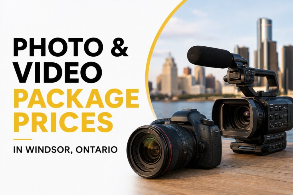 Photo and Video Package Prices in Windsor, Ontario