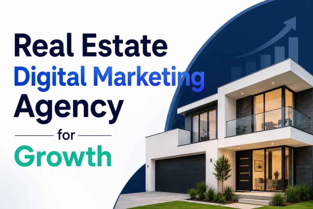 Real Estate Digital Marketing Agency for Growth